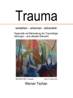 Trauma verstehen - erkennen - behandeln: Diagnostik und Behandlung der Traumafolgestörungen - eine aktuelle Übersicht