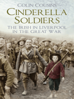 Cinderella Soldiers: The Irish in Liverpool in the Great War