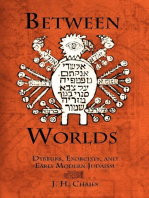 Between Worlds: Dybbuks, Exorcists, and Early Modern Judaism