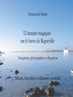 12 instants magiques sur le havre de Regnéville: Miroirs, limpidités et éléments essentiels