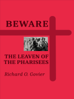 Beware the Leaven of the Pharisees