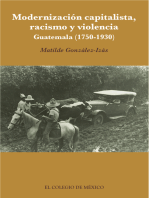 Modernización capitalista, racismo y violencia.: Guatemala (1750-1930)