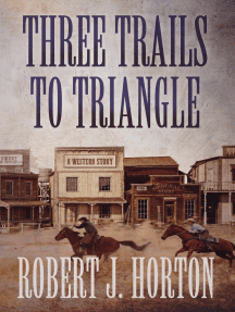 Three Trails to Triangle: A Western Story