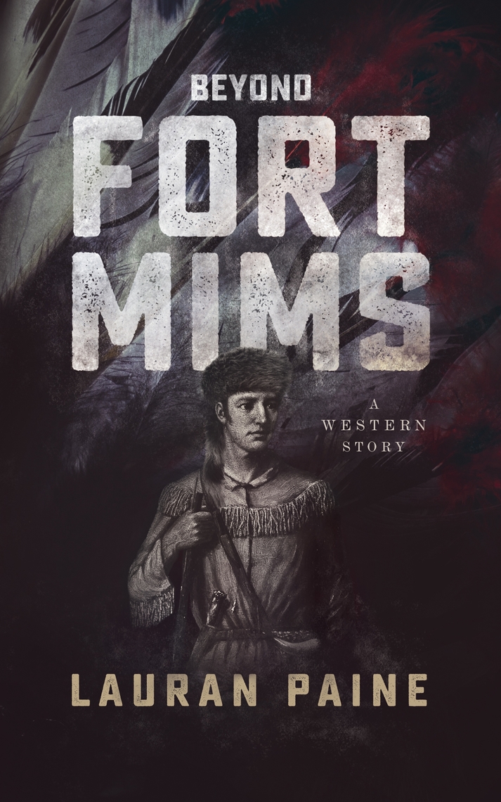 Beyond Fort Mims by Lauran Paine - Ebook | Scribd