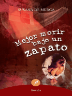 Mejor morir bajo un zapato