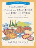 Searching for Family and Traditions at the French Table, Book One (Champagne, Alsace, Lorraine, and Paris regions): Savoring the Olde Ways Series: Book One