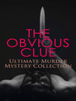 THE OBVIOUS CLUE - Ultimate Murder Mystery Collection: The Murders in the Rue Morgue, A Study in Scarlet, The Innocence of Father Brown, The Leavenworth Case, More Tish…
