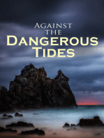Against the Dangerous Tides