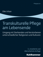 Transkulturelle Pflege am Lebensende: Umgang mit Sterbenden und Verstorbenen unterschiedlicher Religionen und Kulturen