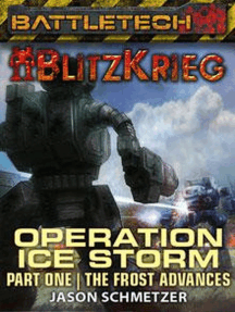 BattleTech: The Frost Advances (Operation Ice Storm, Part 1): BattleTech Novella