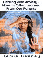 Dealing With Anxiety - How It's Often Learned From Our Parents
