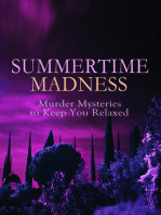SUMMERTIME MADNESS – Murder Mysteries to Keep You Relaxed: Hercule Poirot Cases, Sherlock Holmes, Father Brown Mysteries, Arsene Lupin, Dr Thorndyke's Cases, Mr. Justice Raffles, The Four Just Men, The Woman in White…