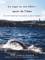 Marathon Swimming The Sport of the Soul/La nage en eau libre (French Language Edition): Inspiring Stories of Passion, Faith, and Grit