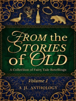 From the Stories of Old: A Collection of Fairy Tale Retellings: JL Anthology, #1