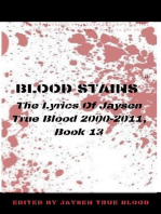 Blood Stains: The Lyrics Of Jaysen True Blood 2000-2011, Book 13: Bloodstains: 2000-2011