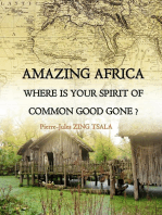 Amazing Africa, Where Is Your Spirit Of Common Good Gone,