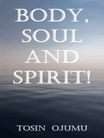 Body, Soul and Spirit!