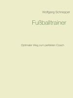 Fußballtrainer: Optimaler Weg zum perfekten Coach