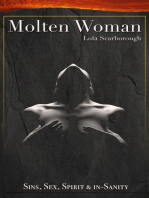 Molten Woman: Sins, Sex, Spirit & in-Sanity