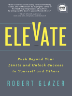 Elevate: Push Beyond Your Limits and Unlock Success in Yourself and Others (Motivational Leadership, Self-Help Book)