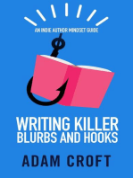 Writing Killer Blurbs and Hooks: Indie Author Mindset Guides, #1