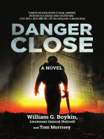 Danger Close: A Novel