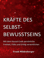 Kräfte des Selbstbewusstseins: Mit dem Kausal-Code persönliche Freiheit, Fülle und Erfolg verwirklichen