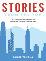 Stories from the Top: The 8 Core Leadership Challenges and How the Best Executives Overcame Them