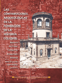 Lea Las Contribuciones Arqueologicas En La Formacion De La Historia Colonial De Aban Flores Luis F Lopez Y Manuel E Perez En Linea Libros