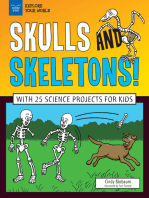Skulls and Skeletons!: With 25 Science Projects for Kids