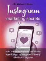 Instagram Marketing Secrets: How To Build Your Audience And Market Your Business On Instagram-Even If Your Just A Beginner