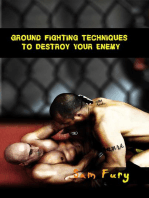 Ground Fighting Techniques to Destroy Your Enemy