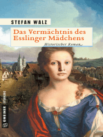 Das Vermächtnis des Esslinger Mädchens: Historischer Roman