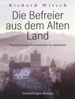 Die Befreier aus dem Alten Land: Transylvania Saxonicum in extremis