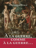 À la guerre, comme à la guerre…