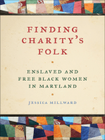 Finding Charity's Folk: Enslaved and Free Black Women in Maryland