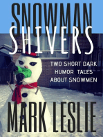 Snowman Shivers: Two Dark Humor Tales About Snowmen