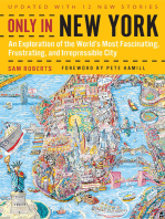 Only in New York: An Exploration of the World's Most Fascinating, Frustrating, and Irrepressible City