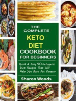 The Complete Ketogenic Diet CookBook For Beginners: Quick & Easy Ketogenic Diet Recipes That Will Help You  Burn Fat Forever