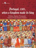 Portugal, 1385, when a kingdom made its king