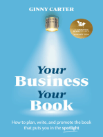 Your Business, Your Book: How to plan, write, and promote the book that puts you in the spotlight