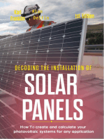 Decoding the Installation of Solar Panels: 1st Edition: How to Create and Calculate Your Photovoltaic Systems for Any Application