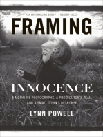 Framing Innocence: A Mother's Photographs, a Prosecutor's Zeal, and a Small Town's Response