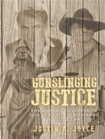 Gunslinging justice: The American culture of gun violence in Westerns and the law