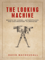 The looking machine: Essays on cinema, anthropology and documentary filmmaking
