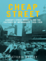 Cheap Street: London’s street markets and the cultures of informality, c.1850–1939