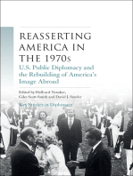 Reasserting America in the 1970s: U.S. public diplomacy and the rebuilding of America’s image abroad