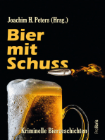 Bier mit Schuss: Kriminelle Biergeschichten von Joachim H. Peters und den üblichen Verdächtigen