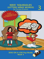 Kids' Squiggles (Letters Make Words): DOG ON A LOG Pup Books, #3