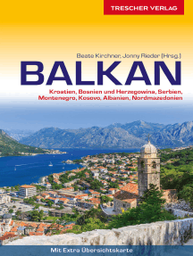 Reiseführer Balkan: Kroatien, Bosnien und Herzegowina, Serbien, Montenegro, Kosovo, Albanien, Nordmazedonien
